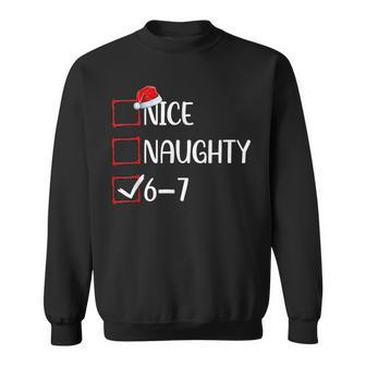 6-7 Meme Nice Naughty 67 Christmas Brain Rot Santa Sweatshirt - Thegiftio UK