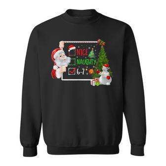 6-7 Meme Nice Naughty 67 Christmas Santa Says Sweatshirt - Thegiftio UK