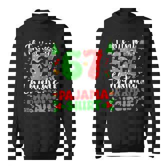 This Is My 67 Christmas Pajamas Gen Alpha Slang Sweatshirt - Thegiftio