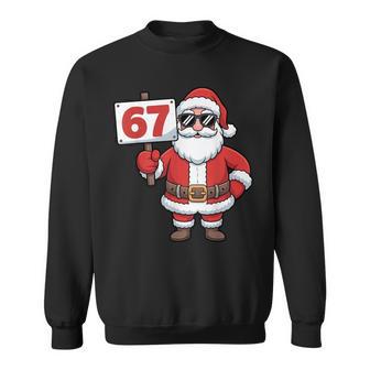 67 Meme Six Seven Christmas Santa Says 67 Matching Xmas 67 Sweatshirt - Thegiftio UK