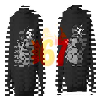 67 Meme Thanksgiving Turkey Day Six Seven Holiday Sweatshirt | Seseable CA