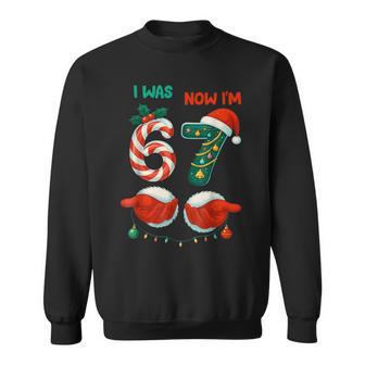 7 Year Old Birthday Was 6 Now I'm 7 67 Christmas Sweatshirt - Thegiftio
