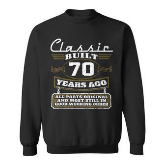 70 Year Old Vintage Classic 70Th Birthday Original Parts Sweatshirt - Thegiftio