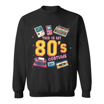 This Is My 80'S Costume Retro Throwback Nostalgic Classic Sweatshirt - Monsterry