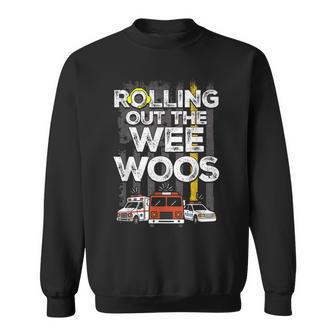 911 Dispatcher Rolling Out The Wee Woos Emergency Dispatch Sweatshirt - Thegiftio UK