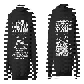 Adventure Sport Zipline Operator Smart People Hobby Zipliner Sweatshirt Unisex | Mazezy