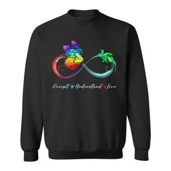 Akzeptierenerstehen Liebe Autismuschmetterling Und Unendlichkeit Sweatshirt - Seseable