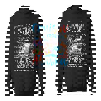 Alaska Cruise 2026 Cruisin' Together Couples Family Vacation Sweatshirt Unisex | Mazezy