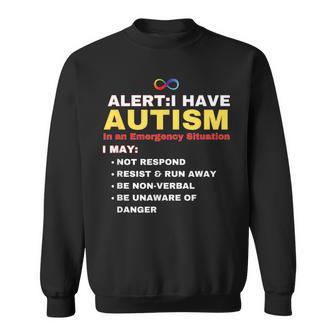Alert I Have Autism In An Emergency Situation Awareness Sweatshirt - Thegiftio UK