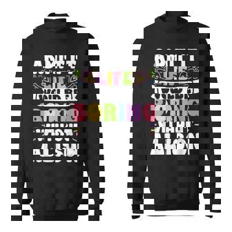 Allison Personalized Name Saying First Name Family Sweatshirt - Monsterry