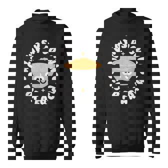 Always Down For Farofa Brazilian Cassava Farofa Sweatshirt Unisex | Mazezy