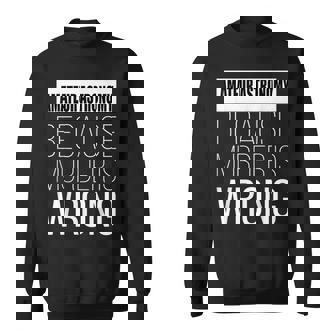 Amateur Astronomy Because Murder Is Wrong Funny Sweatshirt Unisex | Mazezy