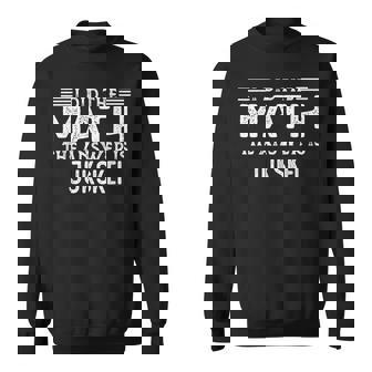 The Answer Is Jukskei Math Teacher Student Sweatshirt Unisex | Mazezy