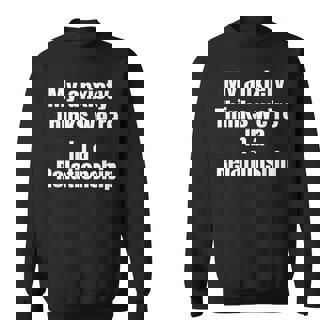 My Anxiety Thinks We'Re In A Relationship Mental Health Sweatshirt - Monsterry