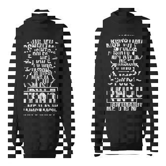 Arguing With Me Is Pointless I Knew I Was Wrong 10 Minutes Sweatshirt | Seseable CA