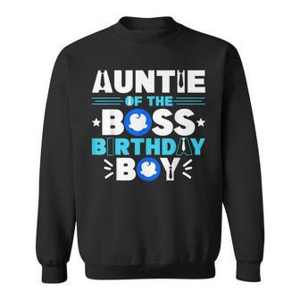 Auntie Of The Boss Birthday Boy Baby Decor Family Matching Sweatshirt - Thegiftio UK