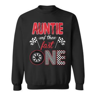Auntie Of The Fast One Birthday 1St Race Car Family Sweatshirt - Thegiftio UK