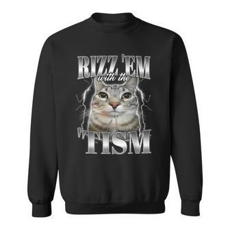 Autism Rizz Em With The Tism Meme Autistic Silly Cat Sweatshirt - Monsterry