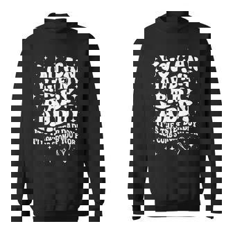 You Can Have My Baby Daddy It's The Step Dad Quote Sweatshirt Unisex | Mazezy