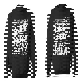 Can Have My Baby Daddy It's The Step Daddy I'Ll On Back Sweatshirt Unisex | Mazezy