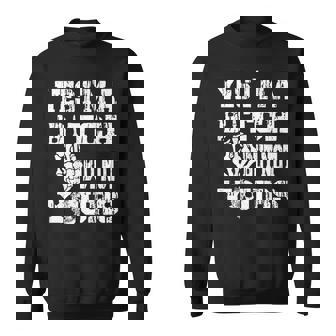 On Back Yes I'm A Bitch But Not Yours Skull Bold Quote Sweatshirt | Seseable UK