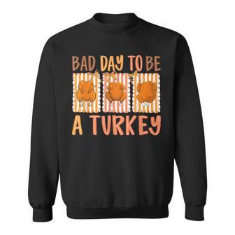 Bad Day To Be A Turkey Coquette Bows Thanksgiving Turkey Sweatshirt - Thegiftio UK