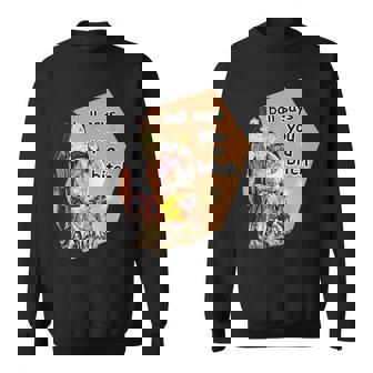 Ball Says You A Btch Meme Sweatshirt - Seseable