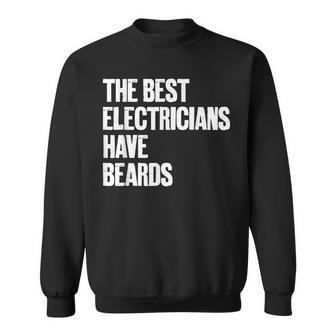 The Best Electricians Have Beards Sweatshirt - Thegiftio UK