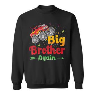 Big Brother Again Monster Truck Baby Announcement Sweatshirt - Thegiftio UK