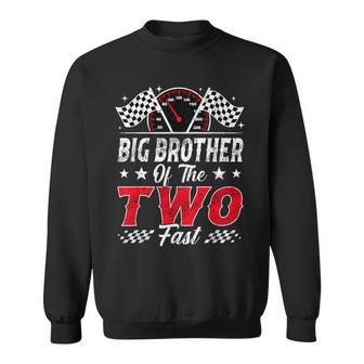 Big Brother Of The Two Fast 2Nd Birthday Racing Car Family Sweatshirt - Thegiftio UK