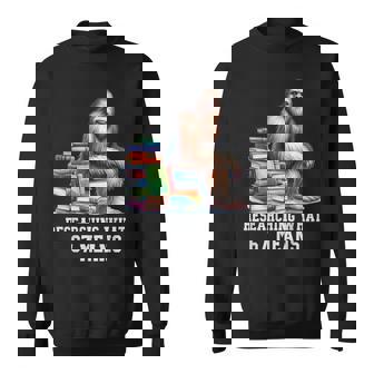 Bigfoot With Books English Reading Teacher 67 Sweatshirt Unisex | Mazezy