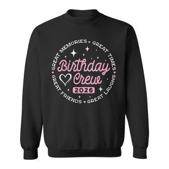 Birthday Crew Squad 2026 Family Friends Trip Vacation Party Sweatshirt | Seseable CA