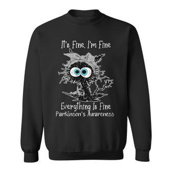 Black Cat Its Fine I'm Fine Parkinson’S Awareness Sweatshirt - Monsterry