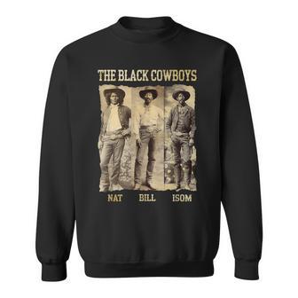 The Black Cowboys Western Rodeo Melanin Black History Texas Sweatshirt - Thegiftio
