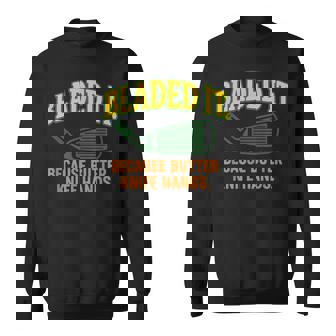 Bladed It Because Butter Knife Hands Hilarious Golf Sayings Sweatshirt Unisex | Mazezy