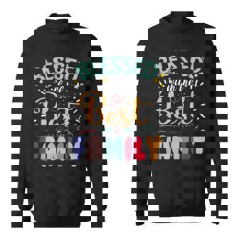 Blessed With The Best Family Family Reunion Matching Sweatshirt | Seseable UK