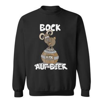 Bock Auf Bier Biertrinker Alkohol Bieraufen Sweatshirt - Geschenkecke