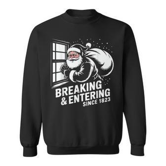 Breaking And Entering Since 1823 Bad Christmas Santa Sweatshirt - Thegiftio