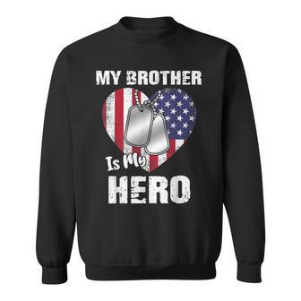 My Brother Is My Hero Military Dog Tag Usa American Flag Sweatshirt - Thegiftio UK
