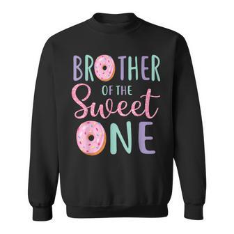 Brother Of The Sweet One First Birthday Matching Family Sweatshirt - Thegiftio UK