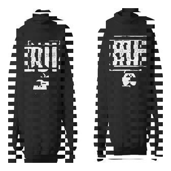 Bruh Video Game Boy Gamer Gaming Sweatshirt | Mazezy