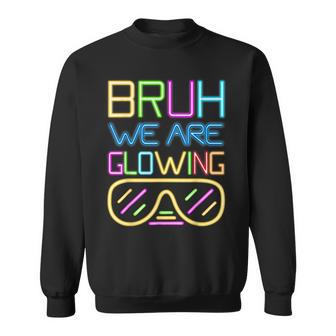 Bruh We Are Glowing In My Glowing Era Hello Summer Vacation Sweatshirt - Monsterry