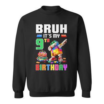 Bruh Its My 9Th Birthday Master Builder Dabbing Block Brick Sweatshirt - Thegiftio