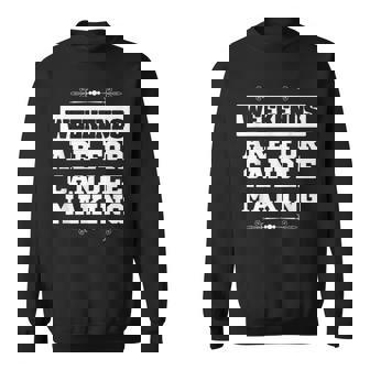 Candle Maker Weekends Are For Candle Making Sweatshirt Unisex | Mazezy