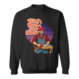 Carpenter Work Hard Saw Harder Joiner Handyman Woodworker Sweatshirt Unisex | Mazezy