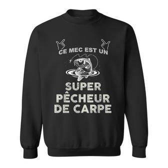 Ce Mec Est Unuper Pêcheur De Carpe Humour Sweater e - Cadeauxyz