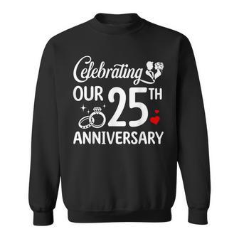 Celebrating Our 25Th Wedding Anniversary Marriage 25 Years Sweatshirt - Thegiftio UK