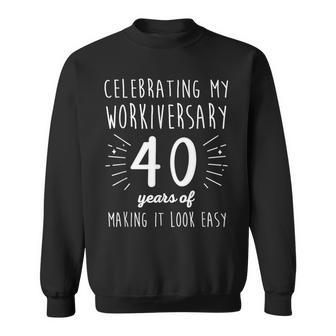 Celebrating Workiversary 40 Years Fun 40Th Work Anniversary Sweatshirt - Thegiftio UK