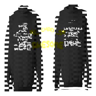 Because Chad Is Freaking Awesome Name T-Shirt Sweatshirt Unisex | Mazezy