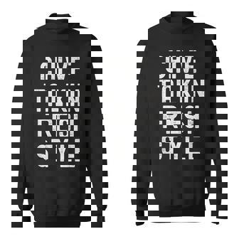 Chive Talkin Fresh Style Herb Vegetable Food Humor Pun Sweatshirt Unisex | Mazezy